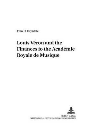 Cover image for Louis Veron and the Finances of the Academie Royale De Musique