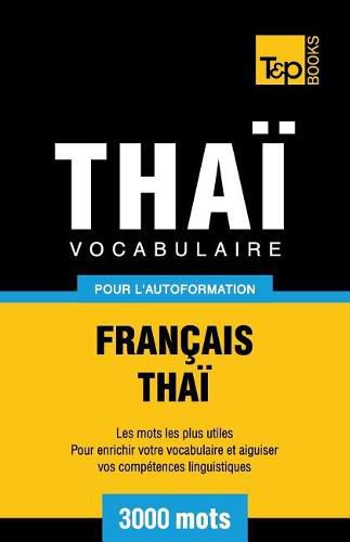 Cover image for Vocabulaire Francais-Thai pour l'autoformation - 3000 mots