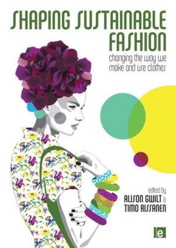 Cover image for Shaping Sustainable Fashion: Changing the Way We Make and Use Clothes