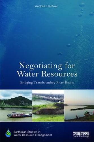 Cover image for Negotiating for Water Resources: Bridging Transboundary River Basins