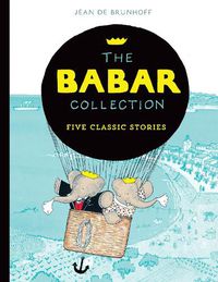 Cover image for The Babar Collection: Five Classic Stories