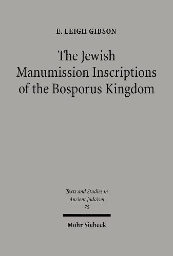 Cover image for The Jewish Manumission Inscriptions of the Bosporus Kingdom