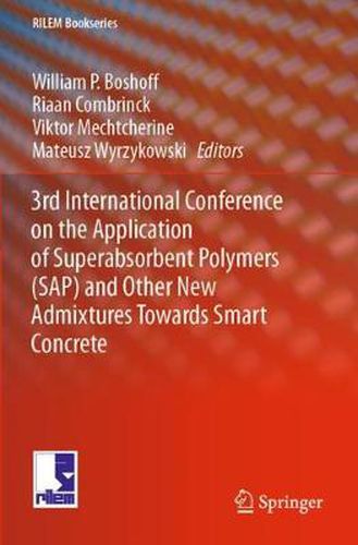 Cover image for 3rd International Conference on the Application of Superabsorbent Polymers (SAP) and Other New Admixtures Towards Smart Concrete