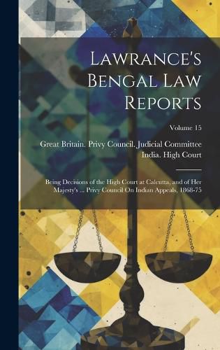 Cover image for Lawrance's Bengal Law Reports