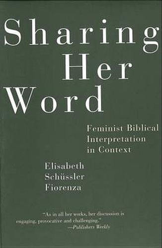 Sharing Her Word: Feminist Biblical Interpretation in Context