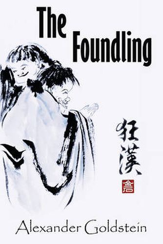 Cover image for The Foundling: A Novel of Wandering in the Dreamland of Ch'an Masters