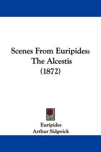 Scenes from Euripides: The Alcestis (1872)