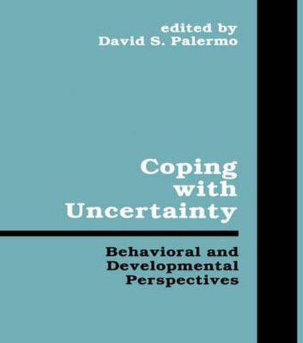 Cover image for Coping With Uncertainty: Behavioral and Developmental Perspectives