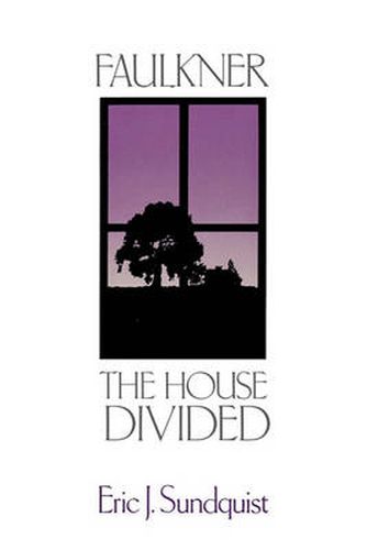 Cover image for Faulkner: The House Divided