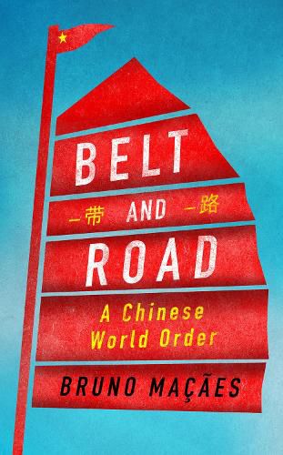 Cover image for Belt and Road: A Chinese World Order