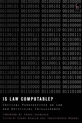 Cover image for Is Law Computable?: Critical Perspectives on Law and Artificial Intelligence