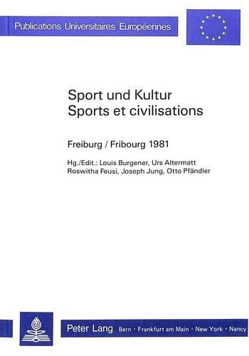 Cover image for Sport Und Kultur / Sports Et Civilisations: Freiburg/Fribourg 1981