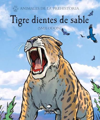 Cover image for Tigre Dientes de Sable: (Smilodon)