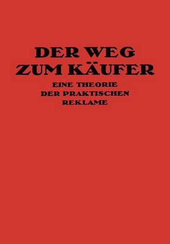 Cover image for Der Weg Zum Kaufer: Eine Theorie Der Praktischen Reklame