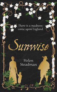 Cover image for Sunwise: A spellbinding historical novel about witches