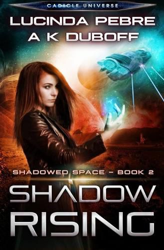 Cover image for Shadow Rising (Shadowed Space Book 2)