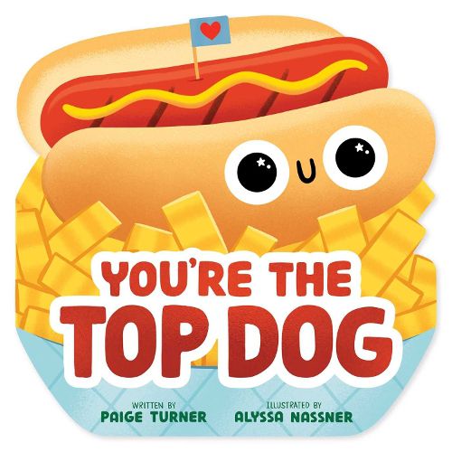 Cover image for You're the Top Dog (A Shaped Novelty Board Book for Toddlers)