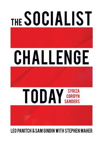 Cover image for The Socialist Challenge Today: Syriza, Corbyn, Sanders