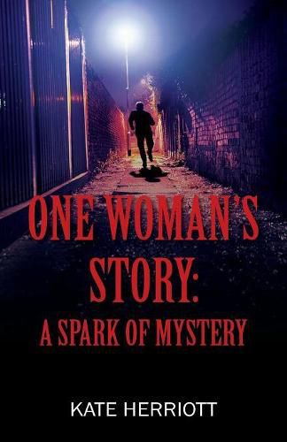 Cover image for One Woman's Story: A Spark of Mystery