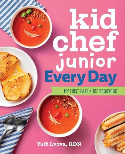 Cover image for Kid Chef Junior Every Day: My First Easy Kids' Cookbook