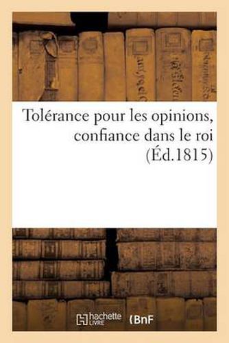 Cover image for Tolerance Pour Les Opinions, Confiance Dans Le Roi