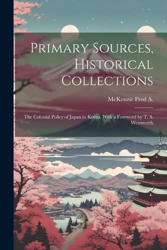 Primary Sources, Historical Collections