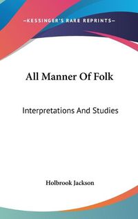 Cover image for All Manner of Folk: Interpretations and Studies