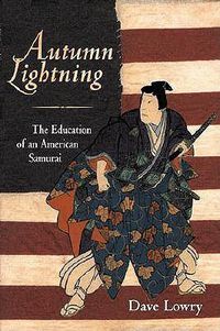 Cover image for Autumn Lightning: Education of an American Samurai
