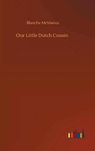 Cover image for Our Little Dutch Cousin