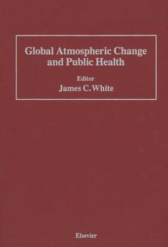 Global Atmospheric Change and Public Health