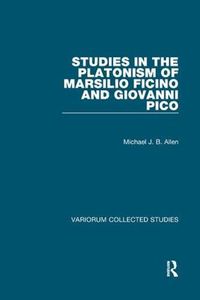 Cover image for Studies in the Platonism of Marsilio Ficino and Giovanni Pico