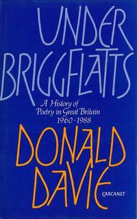 Cover image for Under Briggflatts: History of Poetry in Britain, 1960-80