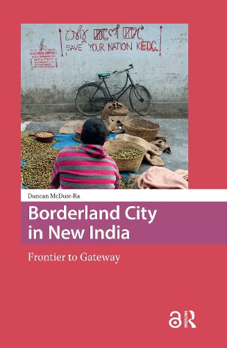 Cover image for Borderland City in New India: Frontier to Gateway