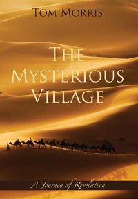 Cover image for The Mysterious Village: A Journey of Revelation