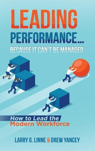 Cover image for Leading Performance... Because It Can't Be Managed