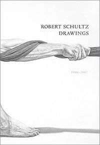 Cover image for Robert Schultz Drawings, 1990-2007