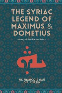 Cover image for The Syriac Legend of Maximus & Dometius