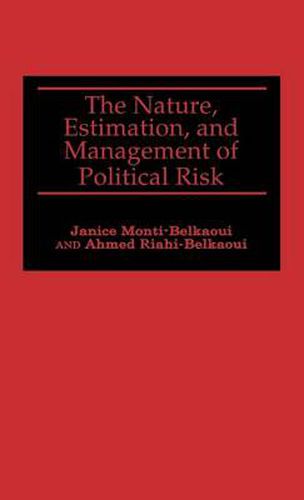 Cover image for The Nature, Estimation, and Management of Political Risk