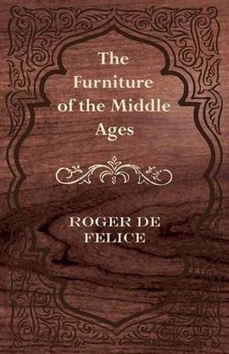 The Furniture of the Middle Ages