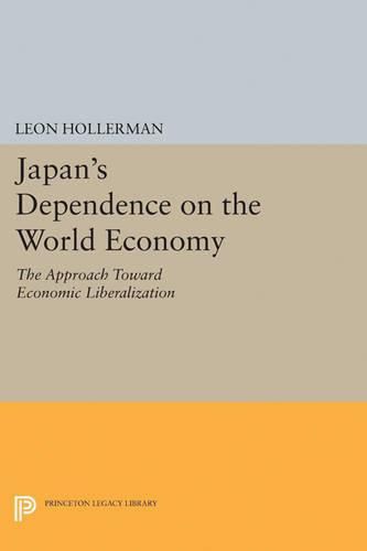 Cover image for Japanese Dependence on World Economy: An Approach Toward Economic Liberalization