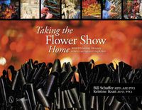 Cover image for Taking the Flower Show Home: Award Winning Designs from Concept to Completion