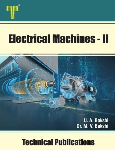 Cover image for Electrical Machines - II: Synchronous Generators and Motors, Induction Motors and Special Machines