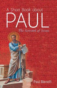 Cover image for A Short Book about Paul: The Servant of Jesus