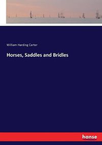 Cover image for Horses, Saddles and Bridles