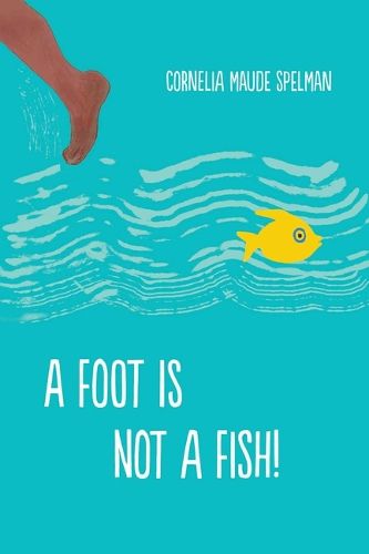 Cover image for A Foot Is Not a Fish!