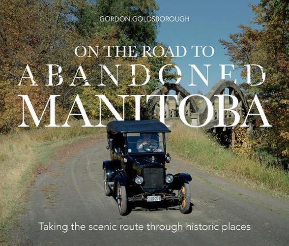 Cover image for On The Road To Abandoned Manitoba