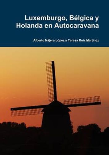 Cover image for Luxemburgo, Belgica Y Holanda En Autocaravana