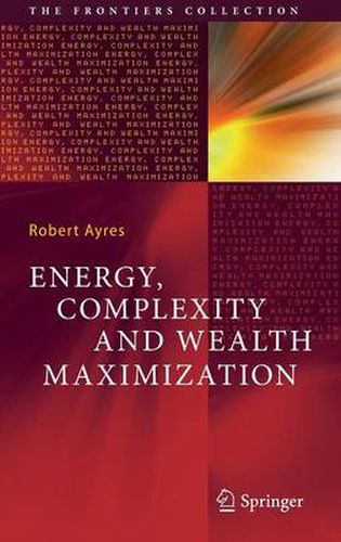 Cover image for Energy, Complexity and Wealth Maximization