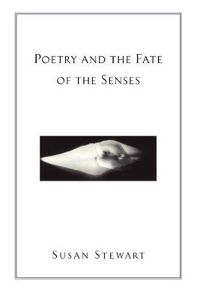 Cover image for Poetry and the Fate of the Senses