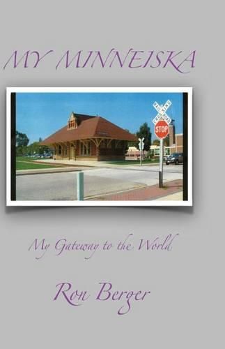 Cover image for My Minneiska: My Gateway to the World